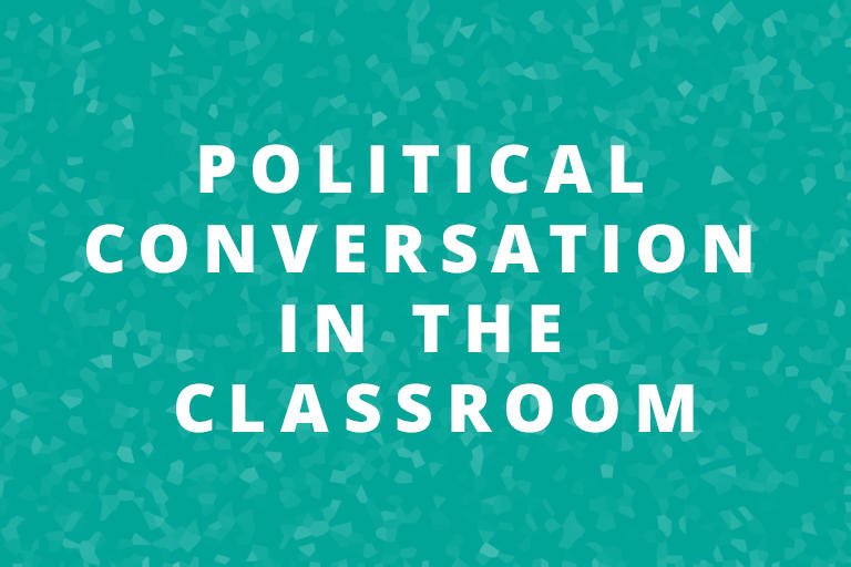 Political Conversations in the Classroom