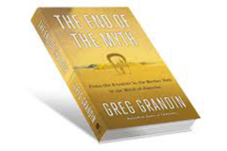end of the myth greg grandin
