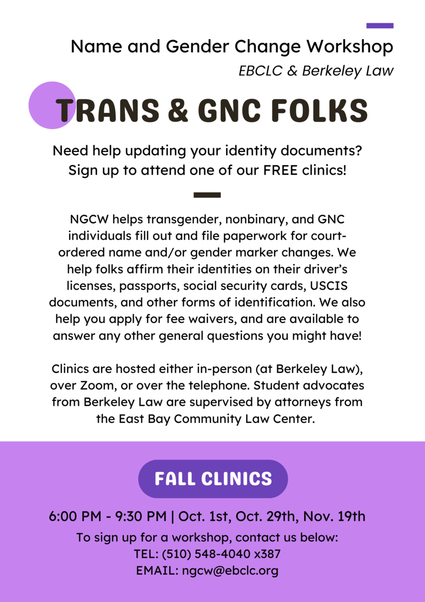 Flyer for free Name and Gender Change Workshops by EBCLC & Berkeley Law for trans and GNC individuals. Fall clinics on Oct 1, Oct 29, and Nov 19 from 6-9:30 PM