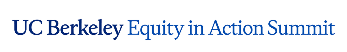 UC Berkeley equity in action summit