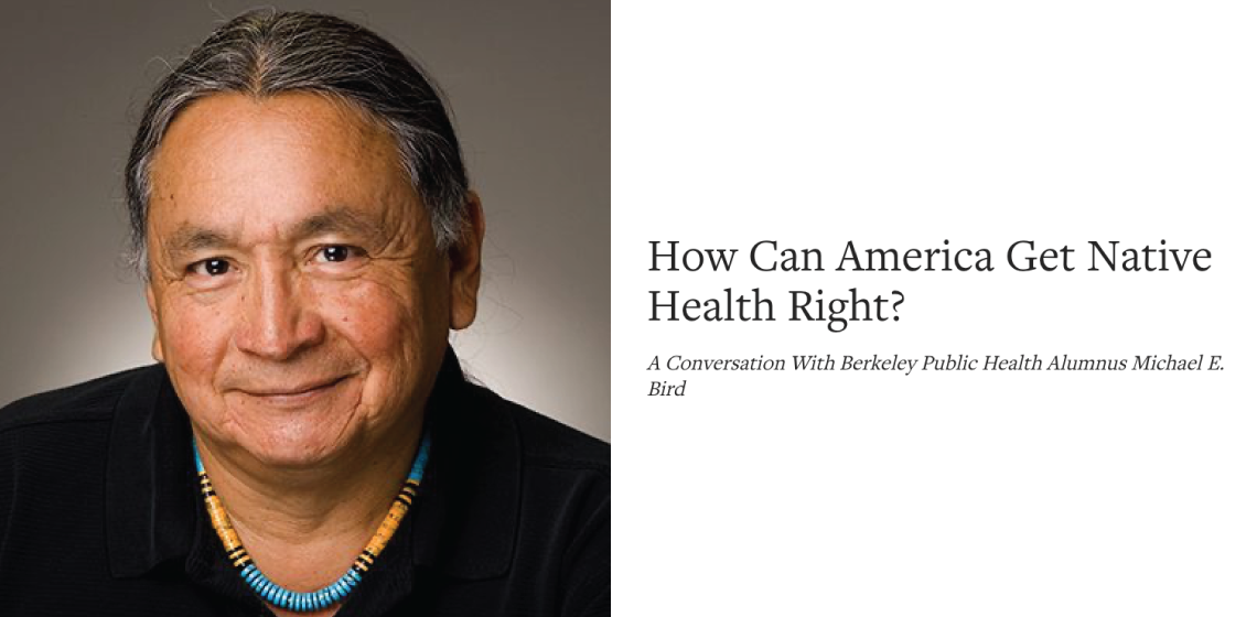 Photo of Michael E. Bird, MSW, MPH with the text: How Can America Get Native Health Right?
